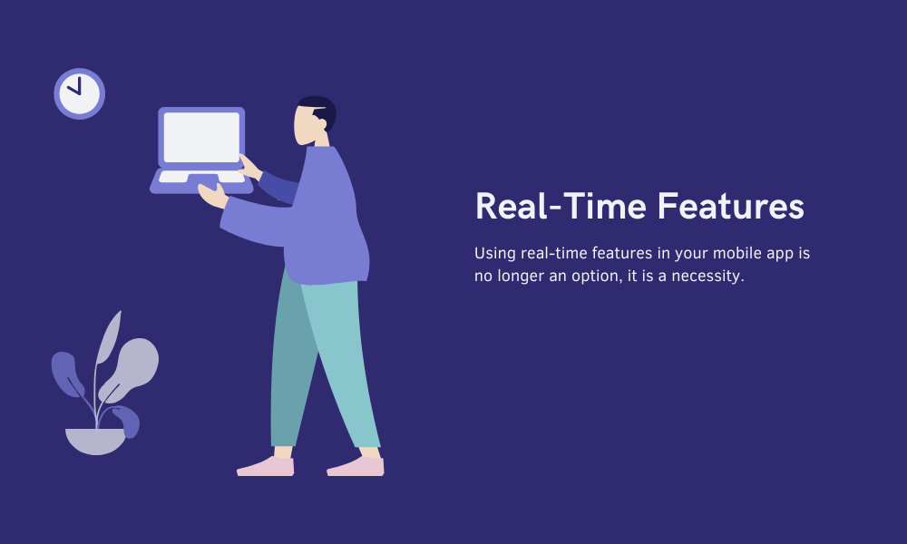 Real-Time Mobile App Features