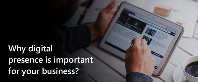 Why-digital-presence-is-important-for-your-business-768×320