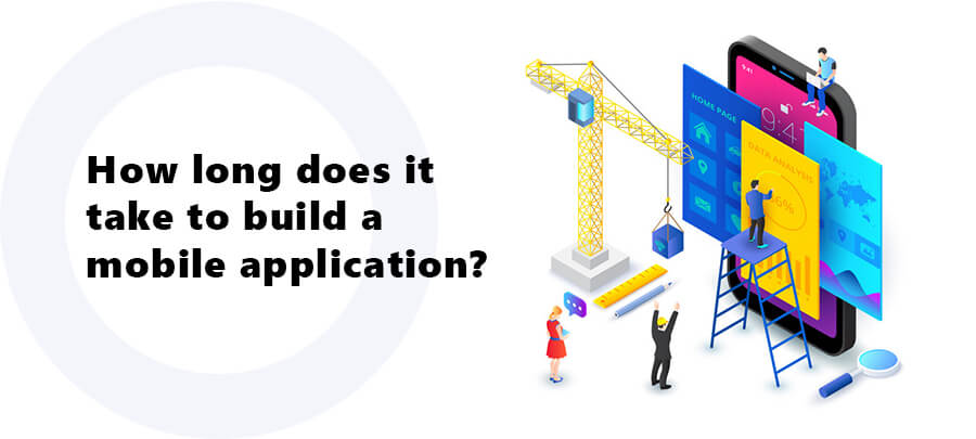 how long does it take to build a mobile application
