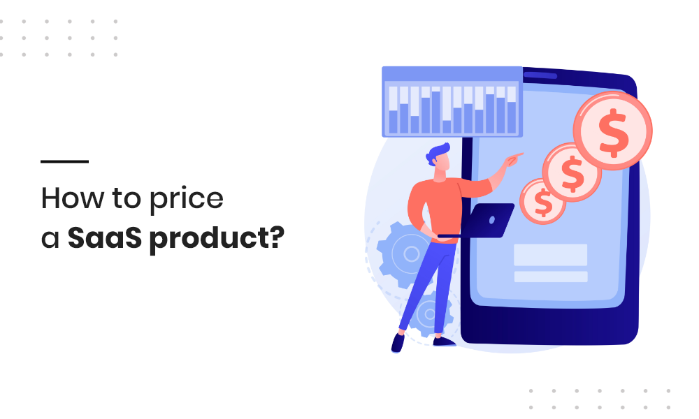 How To Price a Software Product Intelligently - Software Pricing Guide