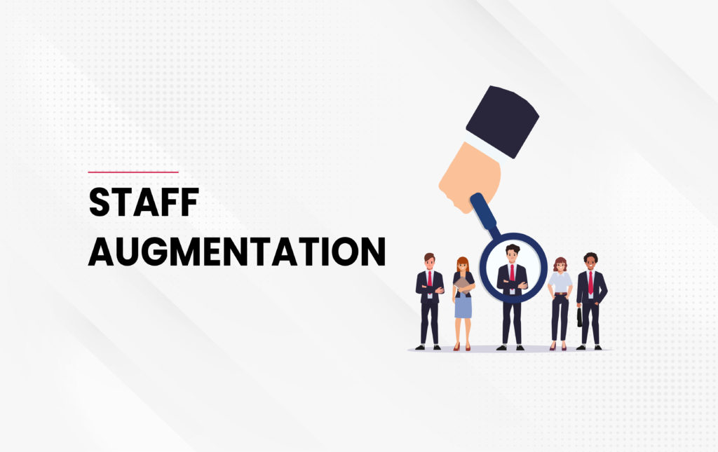 What is Staff Augmentation? A Proven Outsourcing Strategy and How to Succeed