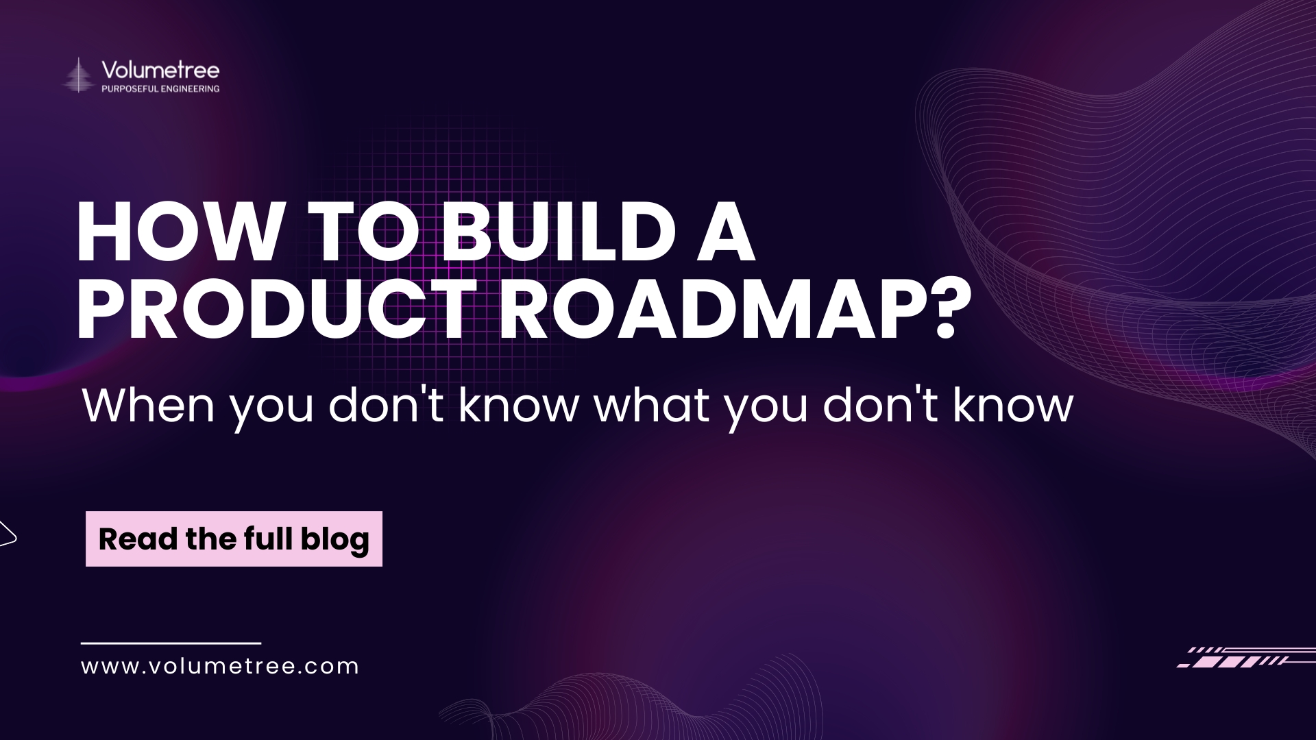 Graphic showing “How to build a product roadmap” with a bold comparison design and the question “when y ou don't know what you don't know” — highlighting startup strategy mistakes, product validation challenges, and the difference between idea-stage thinking and building a scalable product for real users.