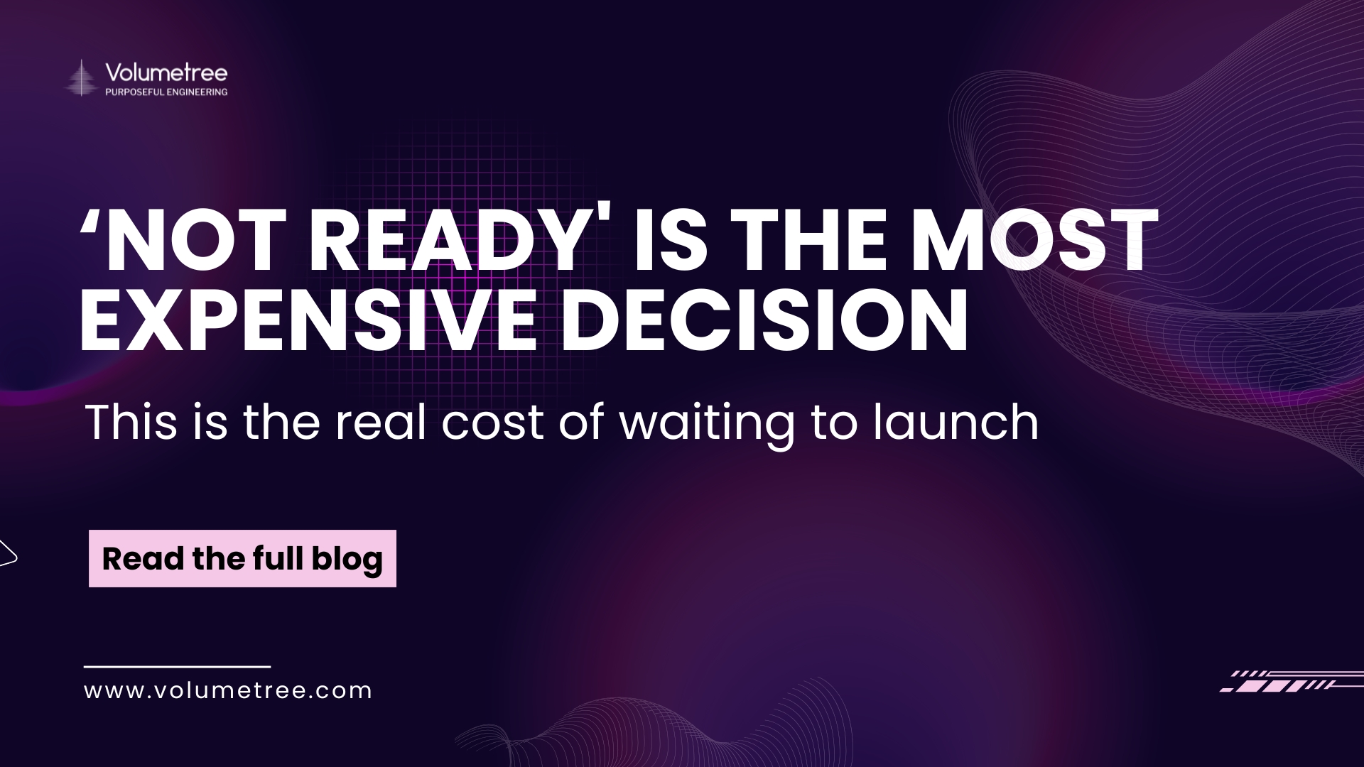 Graphic showing 'Not ready is the most expensive mistake' with a bold comparison design and the question “the real cost of waiting to launch" highlighting startup strategy mistakes, product validation challenges, and the difference between idea-stage thinking and building a scalable product for real users.